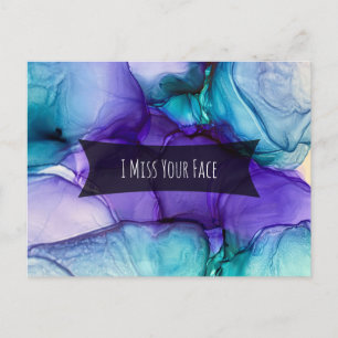 Purple & Teal Alcohol Ink I Miss Your Face Postcard