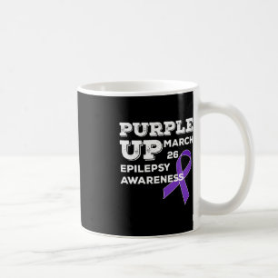 Purple UP March 26 Support Epilepsy Awareness  Coffee Mug