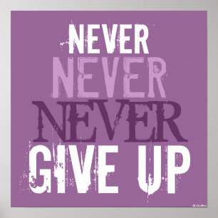 Purple & White Never Give Up Art Poster