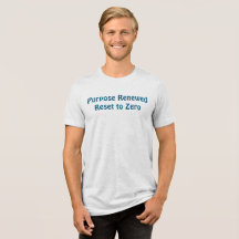 Purpose Renewed, Reset to Zero T-Shirt