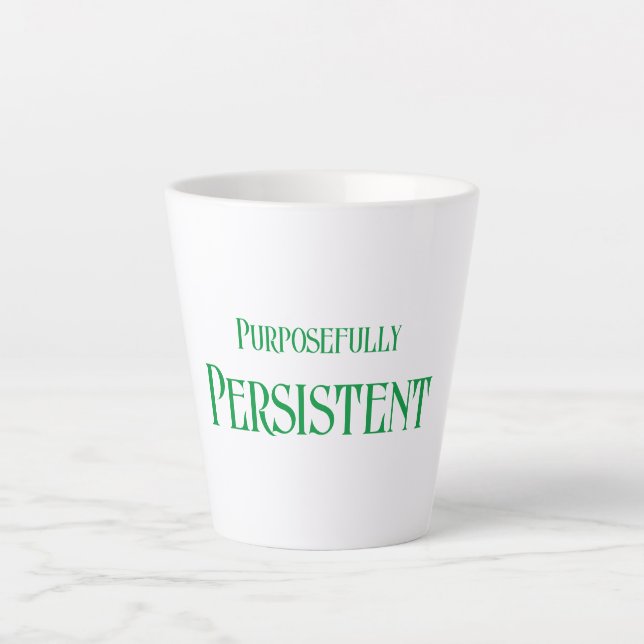Purposefully Persistent Latte Mug (Front)