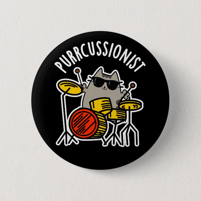 Purr-cussionist Funny Drummer Cat Pun Dark BG 2 Inch Round Button (Front)
