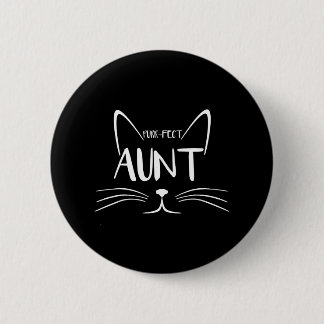 Purr-Fect Aunt Perfect Auntie Cat Kitty Lover 2 Inch Round Button