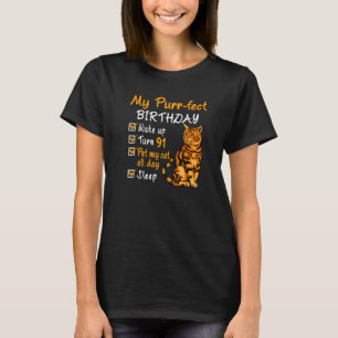 Purr Fect Birthday Pet My Cat All Day 91 Year Old T-Shirt