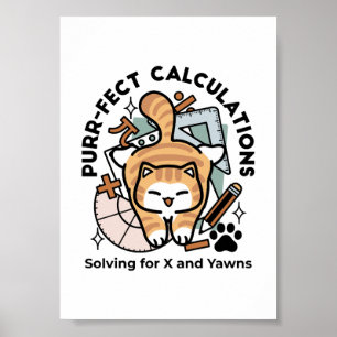 Purr-fect Calculations – Funny Math Cat Design Poster
