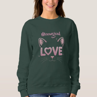 Purr-fect Love Feline in Love Love Meow Kitty Love Sweatshirt