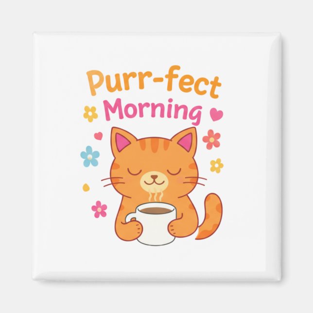 Purr-fect Morning Cat Coffee Mug – Cute Cat Lover  Magnet (Front)