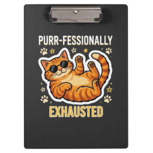 Purr-fessionally Exhausted Funny Lazy Cat T-Shirt Clipboard