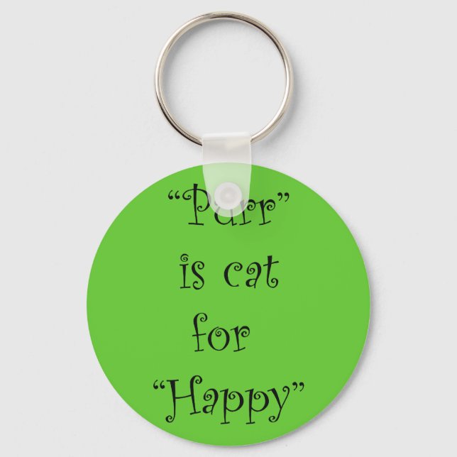 purr is cat for happy keychain (Front)