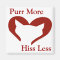 Purr More,  Hiss Less Magnet