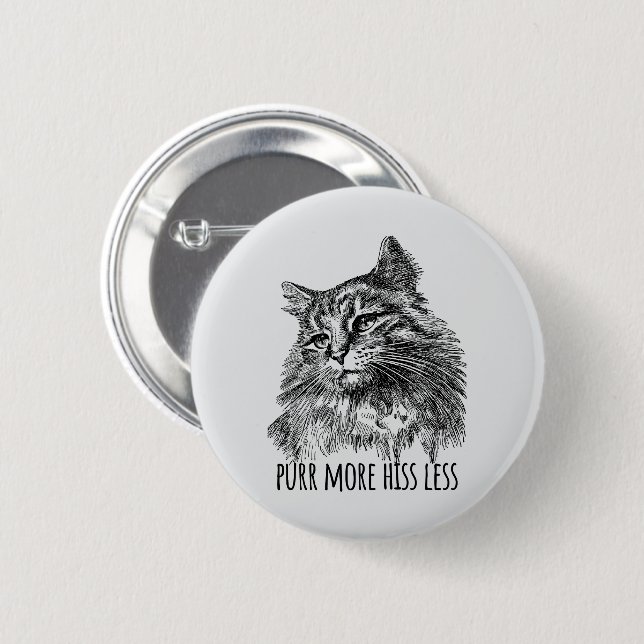 Purr More Hiss Less Pretty Kitty 2 Inch Round Button (Front & Back)
