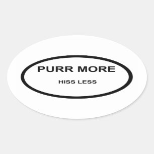 Purr More Hiss Less Sticker