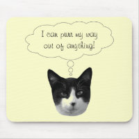 Purr My Way Out of Anything Mousepad