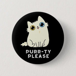 Purr-ty Please Funny Kitty Cat Pun Dark BG 2 Inch Round Button