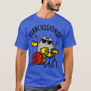 Purrcussionist Cute Drummer Cat Pun T-Shirt