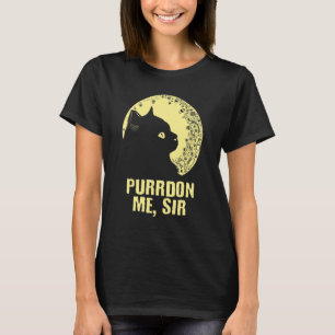 Purrdon Me Sir Cat     Kitten Humor Coworker Boss T-Shirt