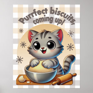 "Purrfect biscuits, coming up" Kneading Cat Poster