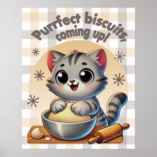 "Purrfect biscuits, coming up" Kneading Cat Poster (Front)