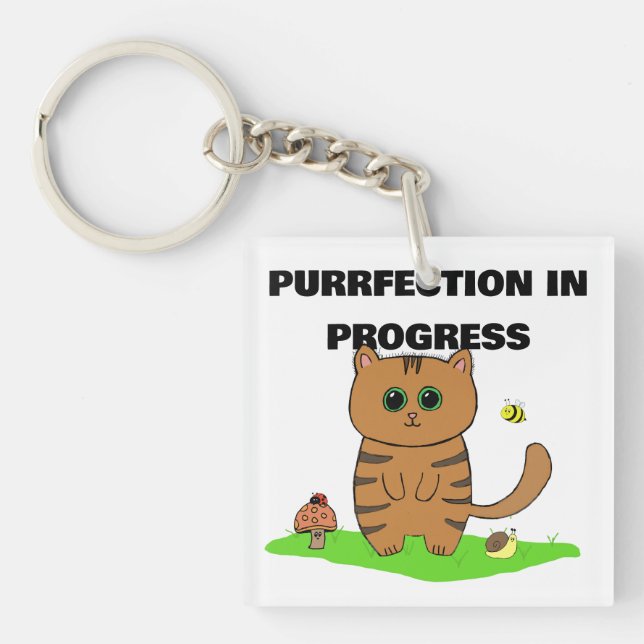 "Purrfection in Progress" Keychain (Front)