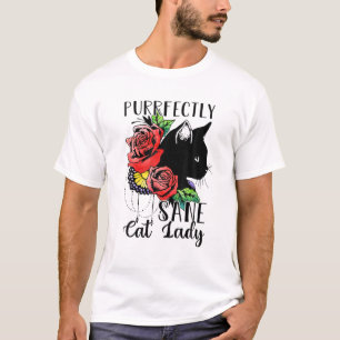 Purrfectly Sane Cat Lady Funny Crazy Cat Lady T-Shirt