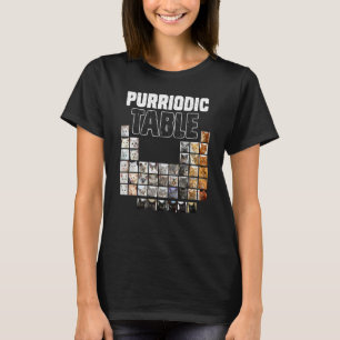 Purriodic Table Periodic Elements Cute Cat Chemist T-Shirt