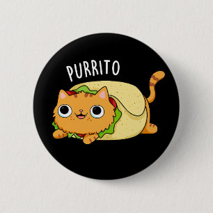 Purrito Funny Cat Burrito Pun Dark BG 2 Inch Round Button
