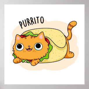 Purrito Funny Cat Burrito Pun  Poster