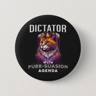 Purrsuasion Agenda Funny Cat Quote 2 Inch Round Button