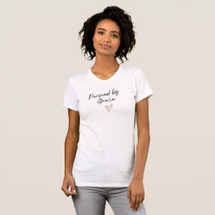 Pursued by Grace T-Shirt