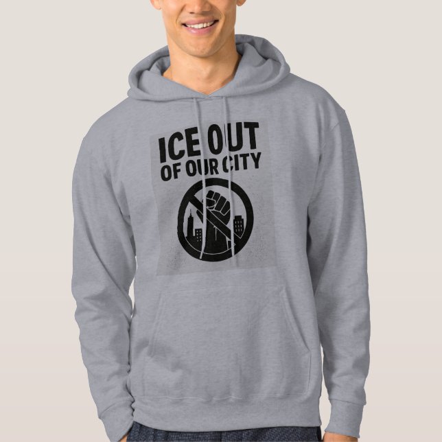 Push Back Against Injustice — ICE Out of Our City Hoodie (Front)