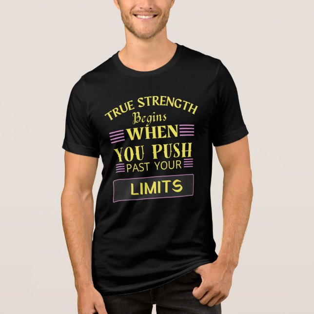 Push Beyond Limits – True Strength Tri-Blend Shirt (Front)