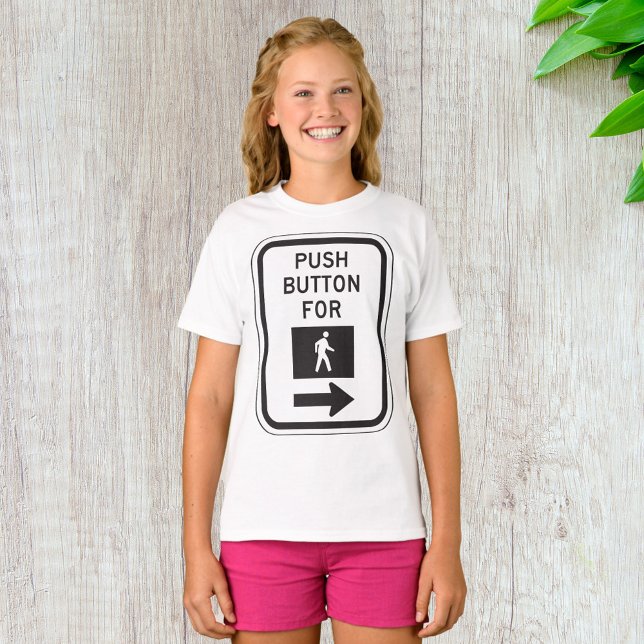 Push Button For Walk Pedestrian Crossing Sign  T-Shirt (Creator Uploaded)