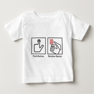 Push Button Receive Bacon Baby T-Shirt