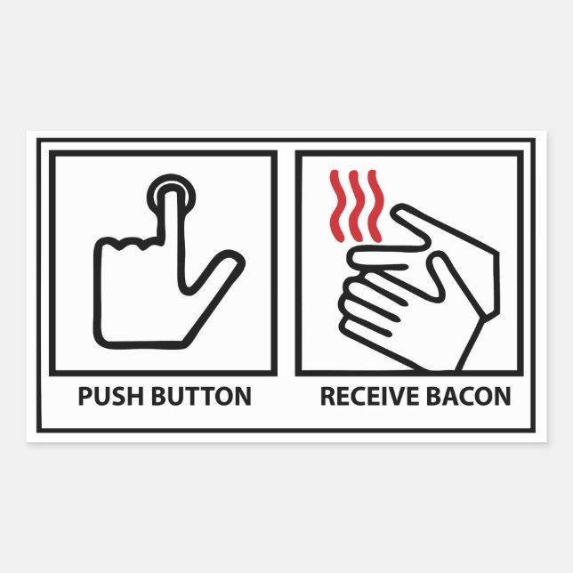 push button receive bacon sticker (Front)