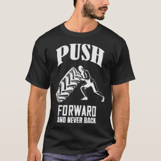 Push forward Gym Workout Motivation T-Shirt