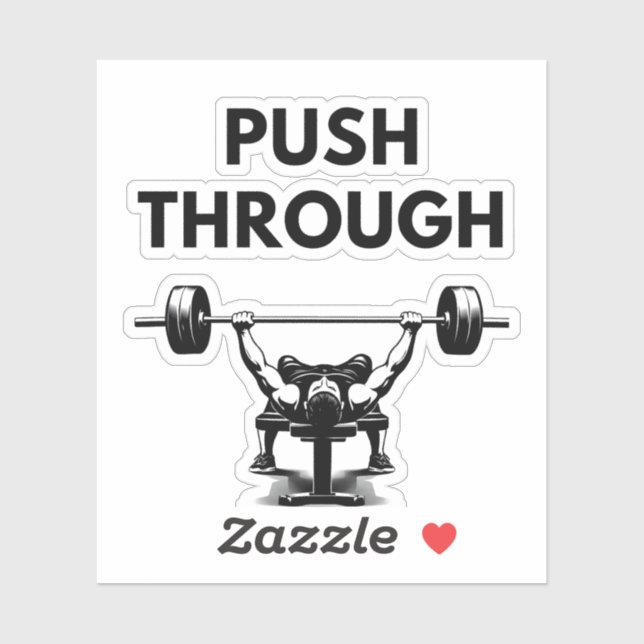 PUSH THROUGH Custom Cut Vinyl Sticker Gym Motivati (Feuille)