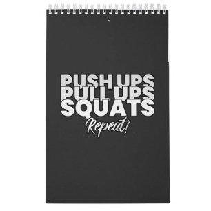 Push UPS Pull UPS Squats Repeat! Calendar