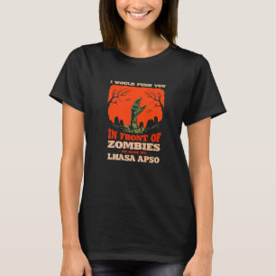 Push You In Zombies To Save My Lhasa Apso Dog Love T-Shirt