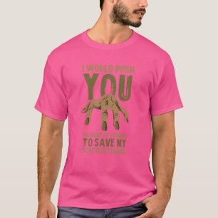 Push You In Zombies To Save My Scottish Terrier Fu T-Shirt