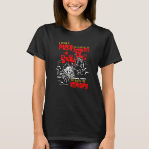 Push You in Zombies to Save Weimaraner Funny Dog L T-Shirt