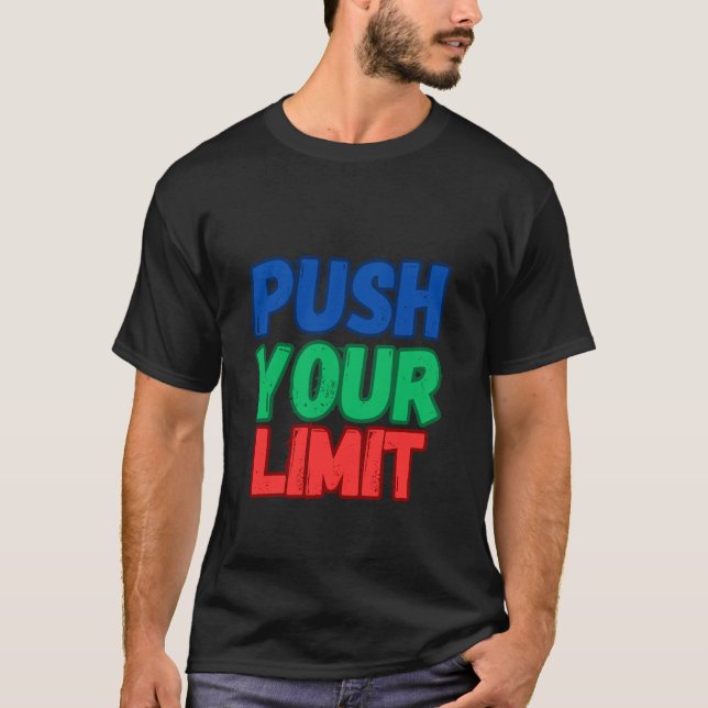 PUSH YOUR LIMIT T-Shirt (Front)