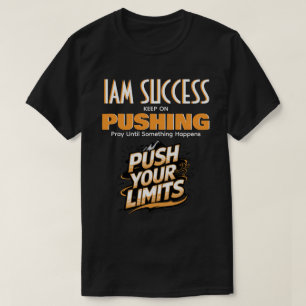 PUSH YOUR LIMITS T-Shirt
