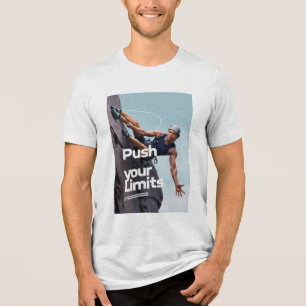 Push Your Limits. Tri-Blend Shirt