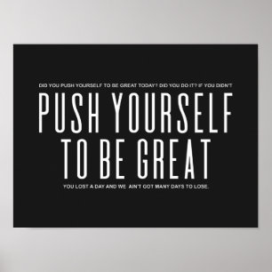 Push Yourself To Be Great   Motivational Quote Poster