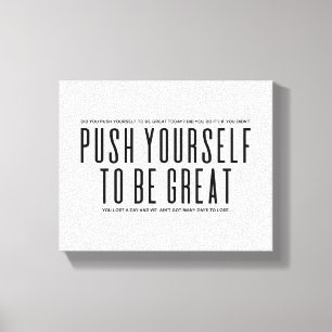 Push Yourself To Be Great Motivational Wall Art
