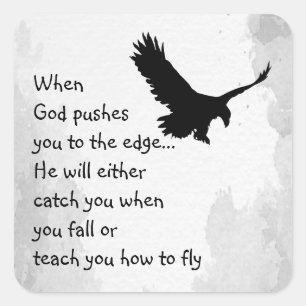 Pushed to the Edge God Catches or Teaches Square S Sticker