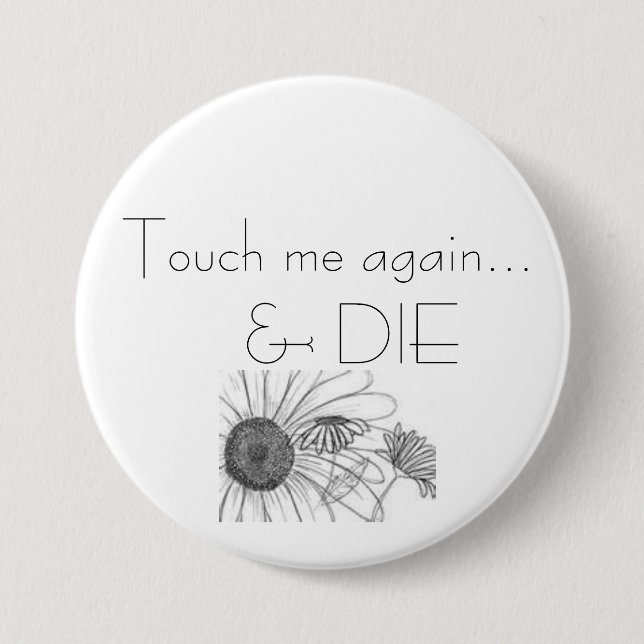 Pushin' Daisies 3 Inch Round Button (Front)