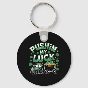 Pushin My Luck Tractor Clover St Patricks Day Fun Keychain