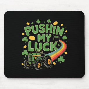 Pushin My Luck Tractor Clover St Patricks Day Fun Mouse Pad