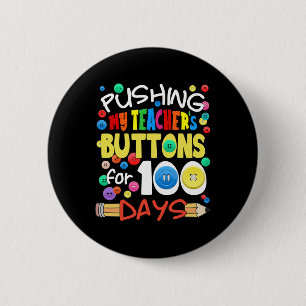 Pushing My Teacher's Buttons For 100 Days Fun Scho